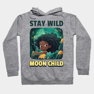 Stay Wild Moon Child Hoodie